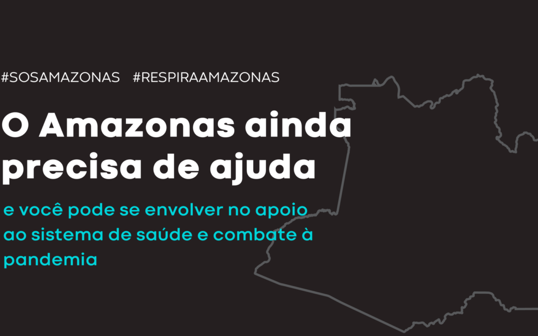 #SOSAMAZONAS – Saiba como você pode ajudar!