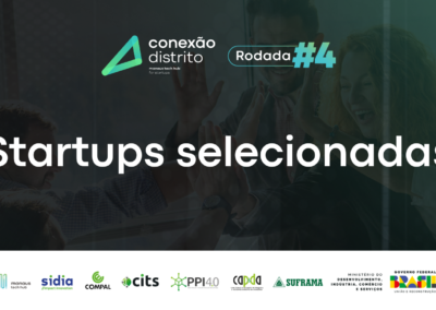 Manaus Tech Hub divulga as startups selecionadas na Rodada #4 do Conexão Distrito